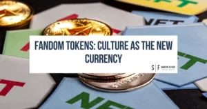 Fandom Tokens: Culture as the New Currency – Sarson Funds article banner featuring gold crypto coins and NFT labels
